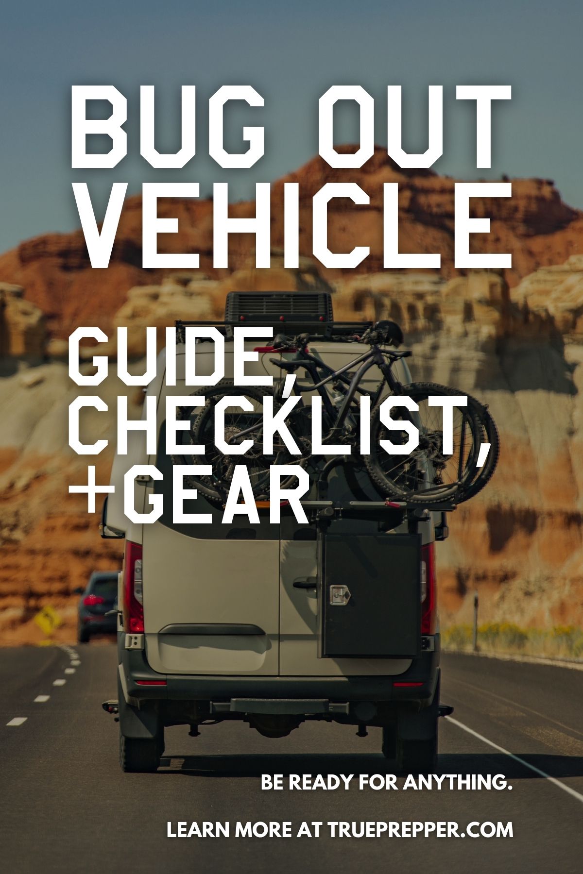 Bug Out Vehicle Guide, Checklist, and Gear