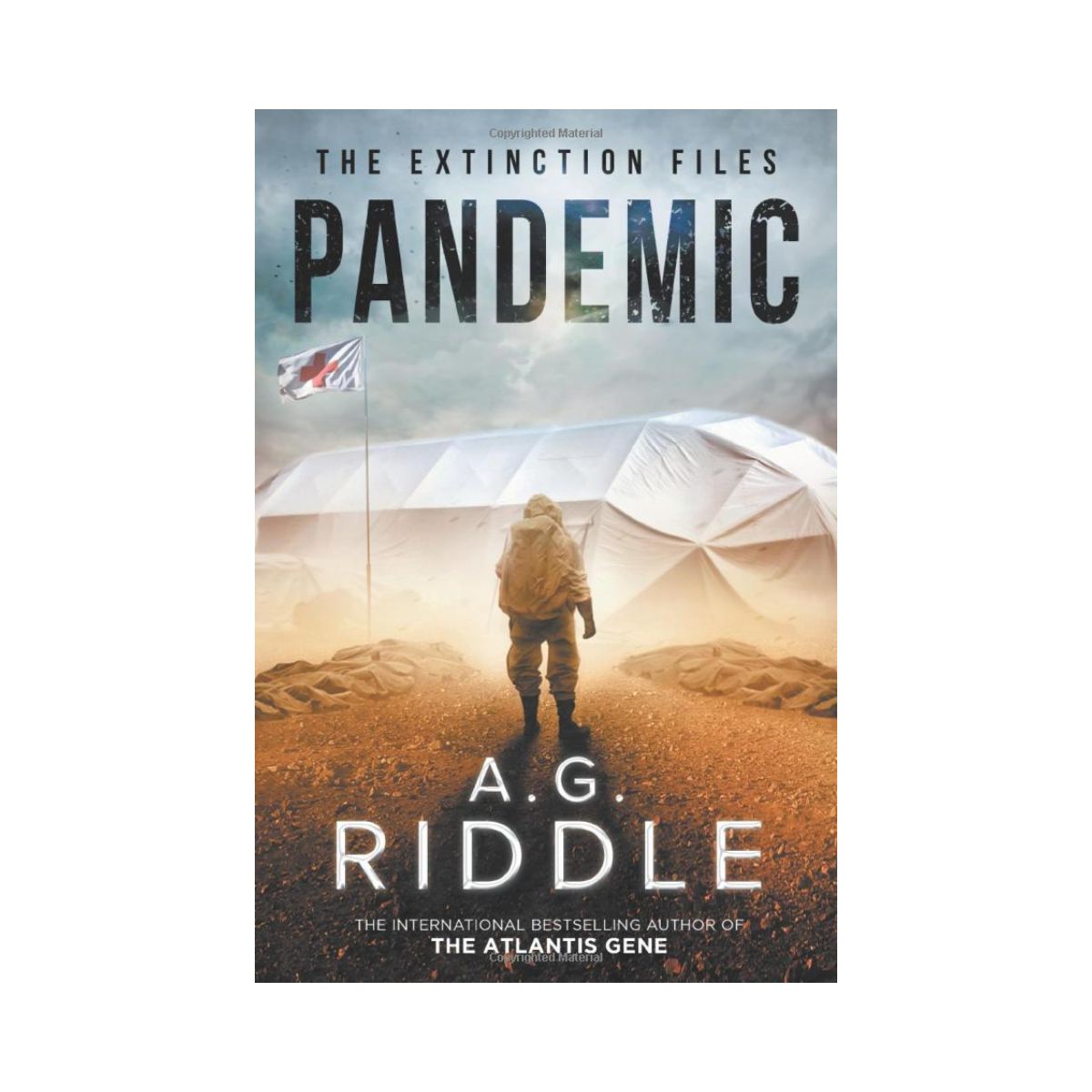Pandemic Extinction Files A.G. Riddle
